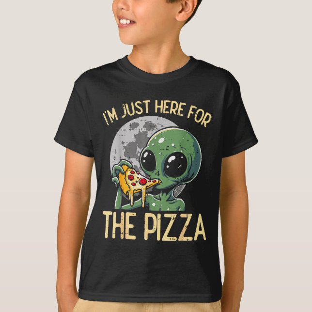 T-shirt Extraterrestre Je Suis Là Juste Pour Zza Drôle De  (Devant)