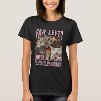 T-shirt Extrême gauche plus comme un mème de chat drôle qu