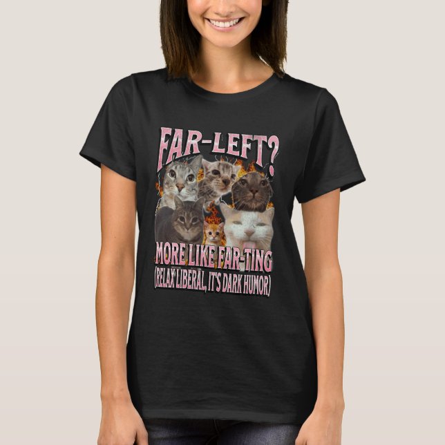 T-shirt Extrême gauche plus comme un mème de chat drôle qu (Devant)