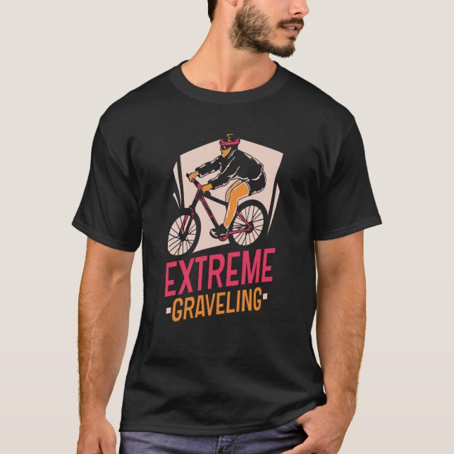 T-shirt Extreme Graveling Biker Bike Rider Gravel (Devant)