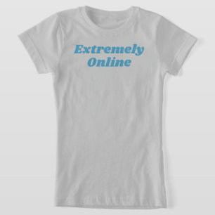 T-shirt extrêmement en ligne