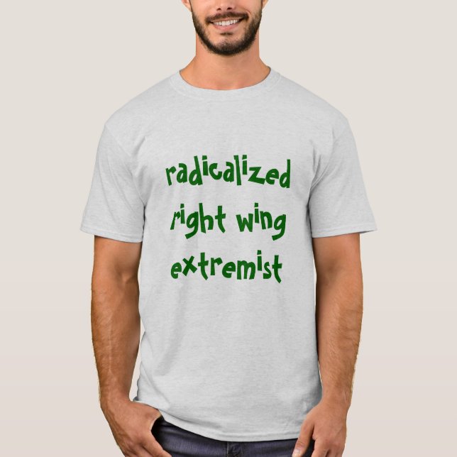 T-shirt Extrémiste radicalisé de droite (Devant)