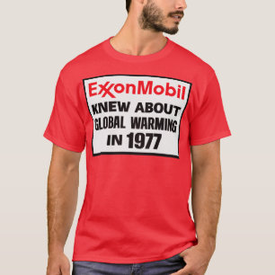 T-shirt Exxon Mobil Connaissait Le Réchauffement climatiqu