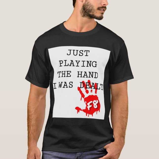 T-SHIRT F8 JOUER LA MAIN J'AI ÉTÉ TRAITÉ WSOP 2021 (Devant)