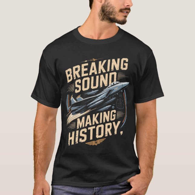 T-shirt F-15 Eagle Jet : Briser le son, faire l'histoire C (Devant)