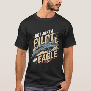 T-shirt F-15 Eagle Jet : Pas seulement un pilote, un cadea