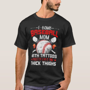 T-shirt F Bomb Baseball Maman Avec Tattoos Jolies Yeux