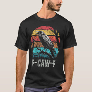 T-shirt F Caw F Black Crow Retro Sunset Pun Drôle Oiseau C