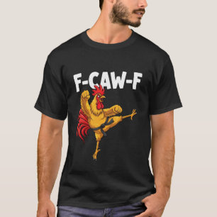 T-shirt F-CAW-F Coq de Karaté Drôle fcawf Poulet Kungfu 