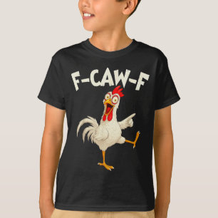 T-shirt F Caw F Coq Oiseau Drôle Fcawf Chasseur de Poulets