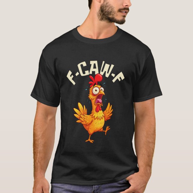 T-shirt F-CAW-F Coq Rigolo Poulet Mème (Devant)