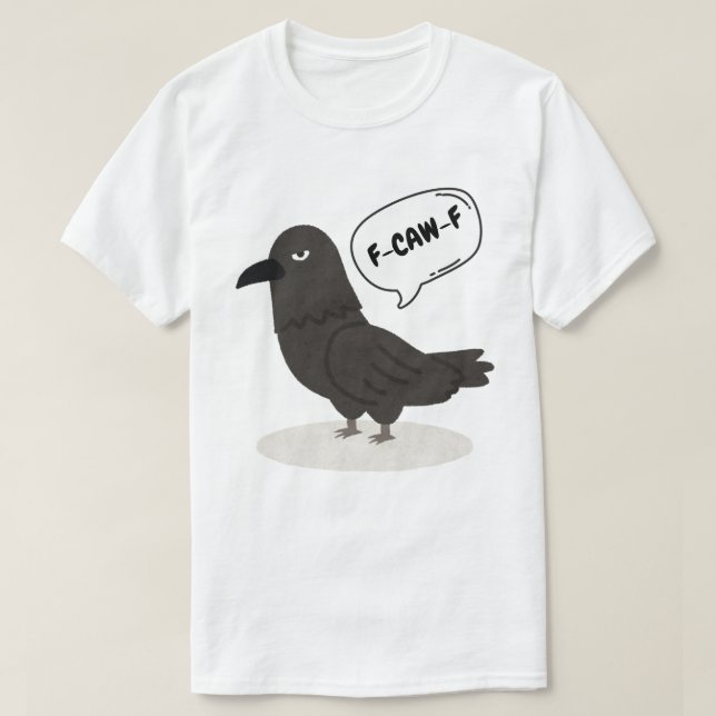 T-shirt F-CAW-F Corbeau Sarcastique - Oiseau drôle (Design devant)