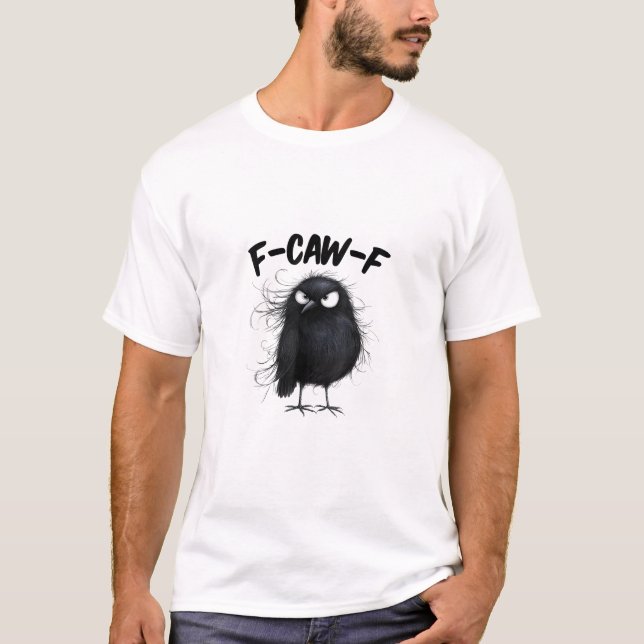 T-shirt F-Caw-F Crow Funny Raven Bird Lovers Creative Styl (Devant)