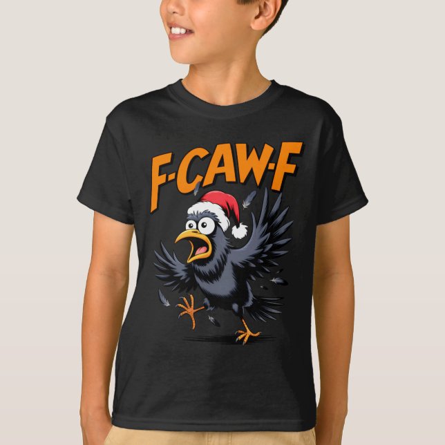 T-shirt F-caw-f Crow Quote Meme - Funny Christmas Raven Hu (Devant)