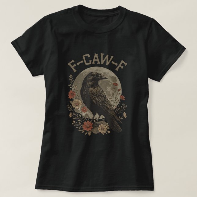 T-shirt F-Caw-F Drôle Gothique Raven Design (Design devant)