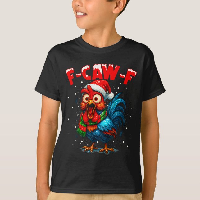 T-shirt F-caw-f Funny Chicken Humor Rooster Meme Christmas (Devant)