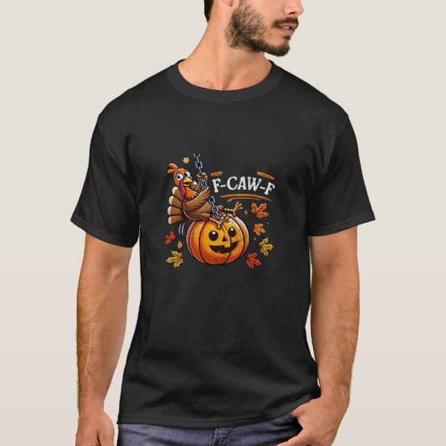 T-shirt F-Caw-F Funny For Men Women Thanksgiving-Christmas (Devant)