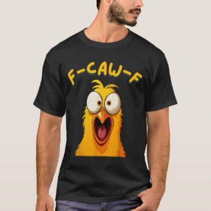 T-shirt F-caw-f Funny Rooster de poulet ferme Fcawf Animal