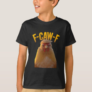 T-shirt F-caw-f Humour de poulet drôle Citation F-caw-f Tr