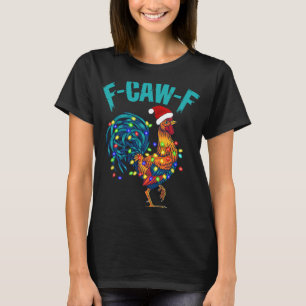T-shirt F-caw-f humour de poulet drôle coq mème Noël