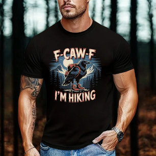 T-shirt F-Caw-F Je fais de la randonnée Corbeau
