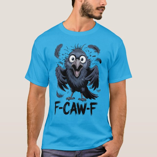 T-shirt F-CAW-F Mème de corbeau drôle qui hurle Bande dess (Devant)