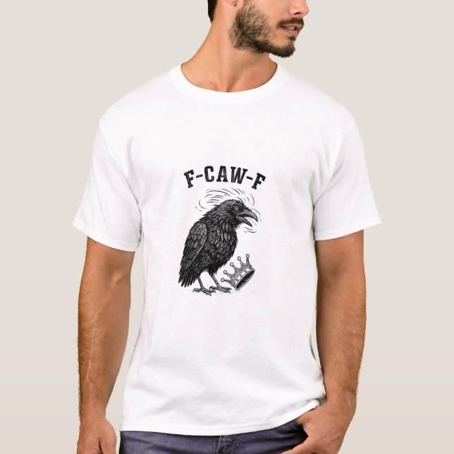 T-shirt F Caw F No Kings In America Creative Style (Devant)