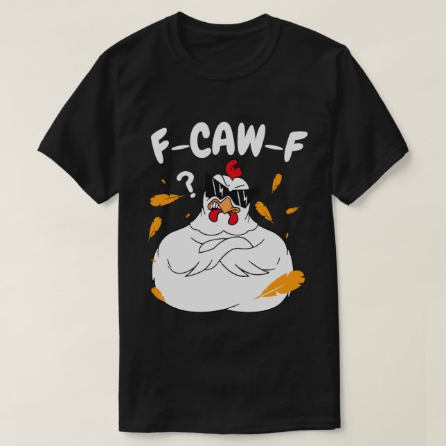 T-shirt F-CAW-F Poulet Mad avec lunettes de soleil - Oisea (Design devant)