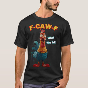 T-shirt F-caw-f Quel humour de poulet drôle d'hélicoptère