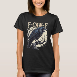 T-shirt F-caw-f Raven Funny Crow Pun Retro Gothique Aesthe