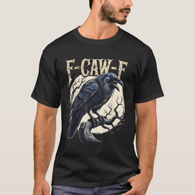 T-shirt F-caw-f Raven Funny Crow Pun Retro Gothique Aesthe (Devant)