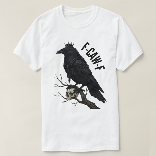 T-shirt F-CAW-F Raven King avec un crâne (Design devant)