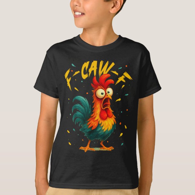 T-shirt F Caw F Rooster Funny Bird Chicken Whisperer Fawk  (Devant)