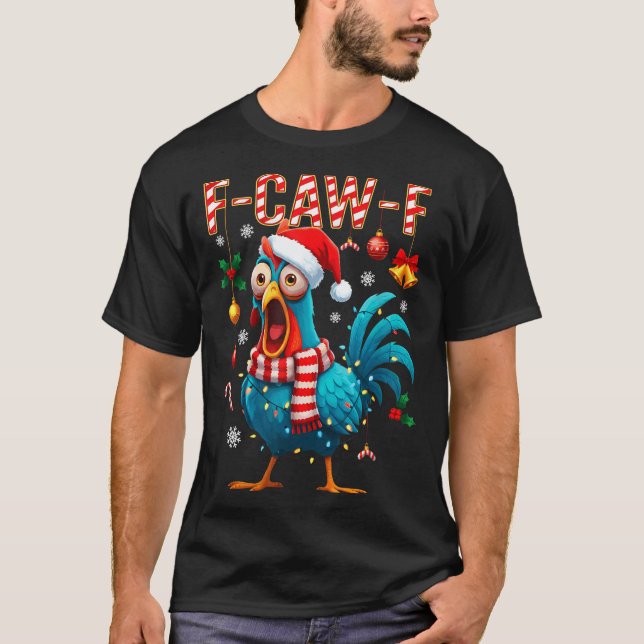 T-shirt F-caw-f Rooster Meme Funny Chicken Fcawk Christmas (Devant)