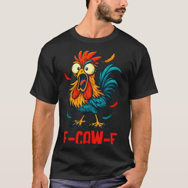T-shirt F-caw-f Rooster Meme Funny Chicken Humor Joke Fcaw (Devant)