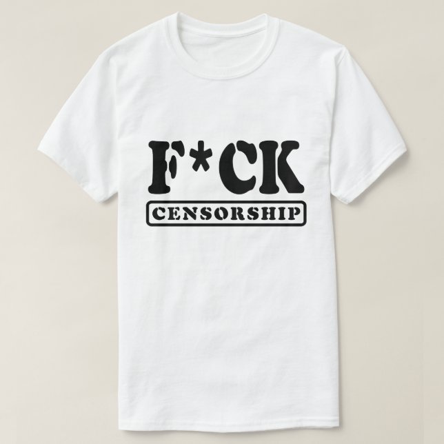 T-SHIRT F*CK CENSORSHIP (Design devant)