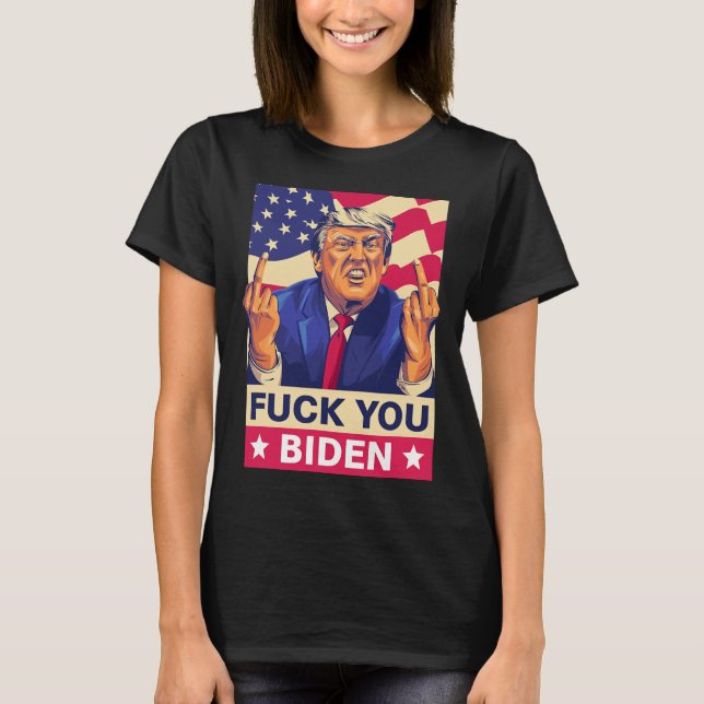 T-shirt F%ck Vous Avez Biden Funny Trump (Devant)