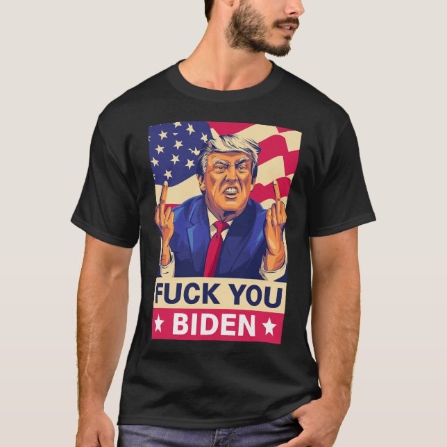 T-shirt F%ck Vous Avez Biden Funny Trump (Devant)