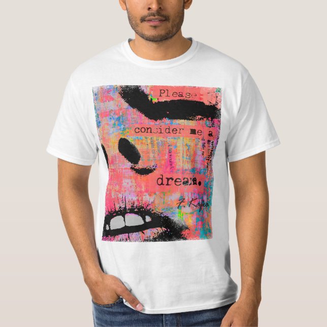 T-shirt F. Kafka - Be a Dream (Devant)