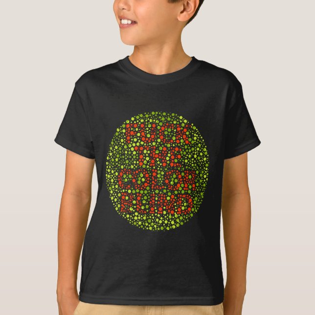 T-shirt F Les couleurs aveugles Drôle de sensibilisation a (Devant)