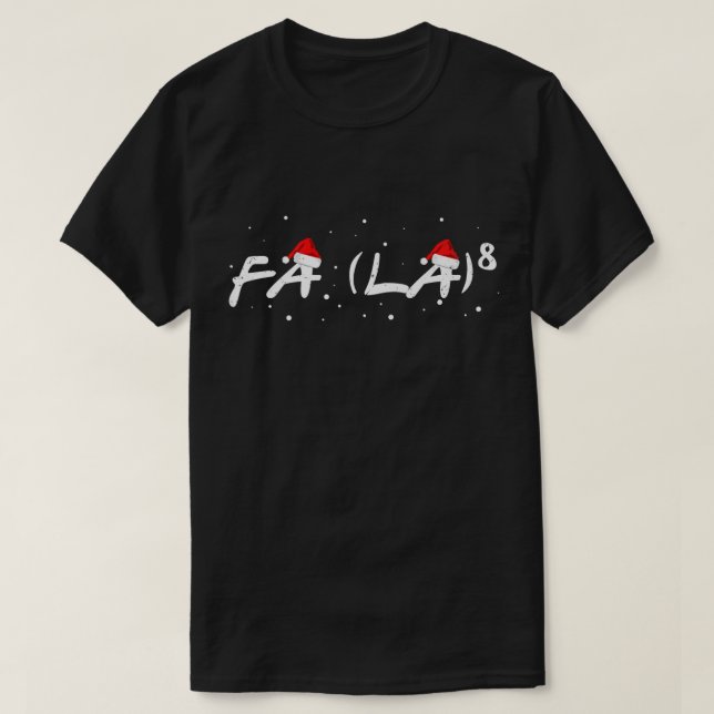 T-shirt Fa La 8 Noël Math Enseignants Étudiants Funny Noël (Design devant)