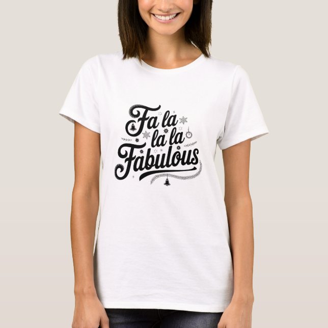 T-shirt Fa La La Fabulous (Devant)
