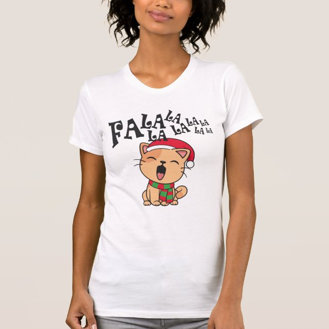 T-shirt Fa La La La La Christmas Chant de chat | Chemise (Devant)