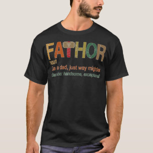 T-shirt Fa Thor Like Dad Just Way Mightier Hero Fathers Da