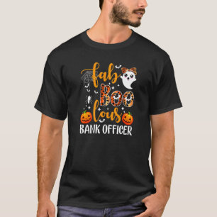 T-shirt Faboolous Bank Officer Banker Loan Officer Hallowe