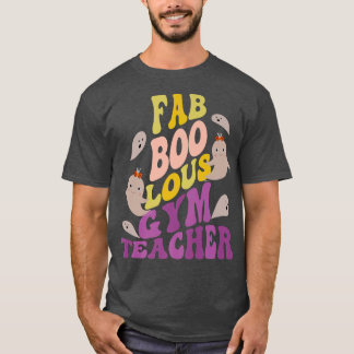 T-shirt Faboolous GYM TEACHER Costume This Is My Spooky21