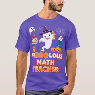 T-shirt Faboolous Math Teacher Fabulous Halloween Ghost Pu