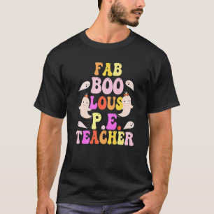 T-shirt Faboolous P E TEACHER Costume This Is My Spooky 1
