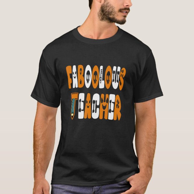 T-shirt Faboolous Teacher School Spooky Ghost Teaching Hal (Devant)
