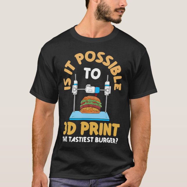 T-shirt Fabrication Additive Amusante Impression 3D Burger (Devant)